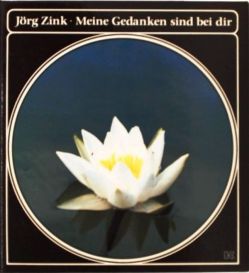 J�rg Zink - Meine Gedanken sind bei dir